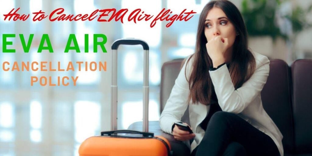 How to Cancel EVA Air flight