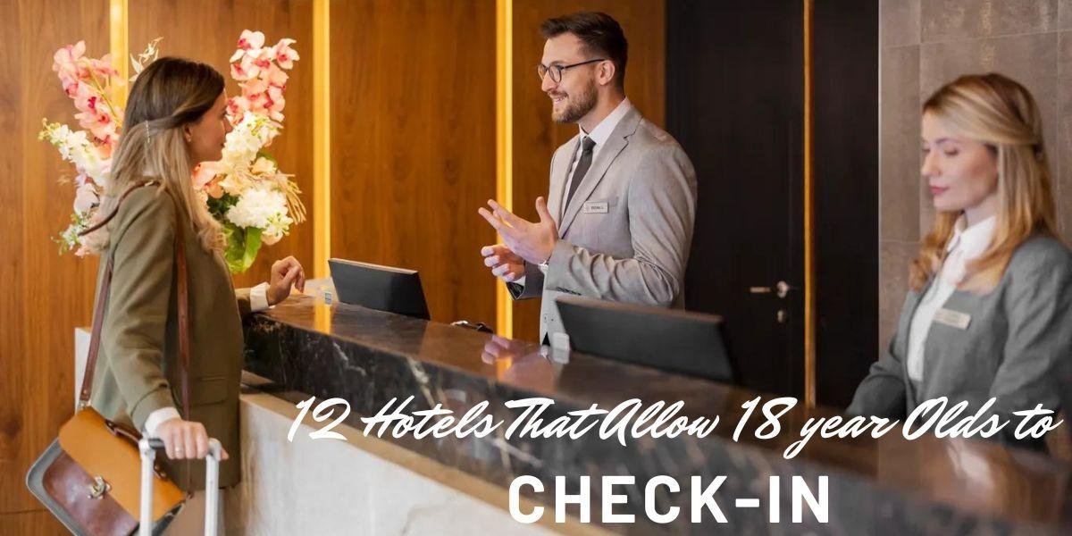 Which Hotels Allow 18 year Olds