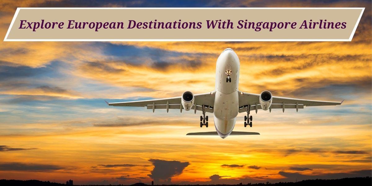 Where does Singapore Airlines Fly in Europe